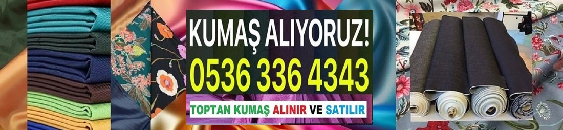 KUMAŞ ALINIR 0536 336 43 43